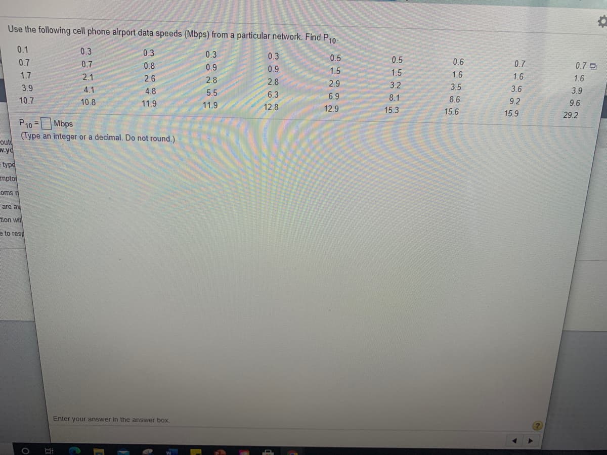 Use the following cell phone airport data speeds (Mbps) from a particular network. Find P10-
