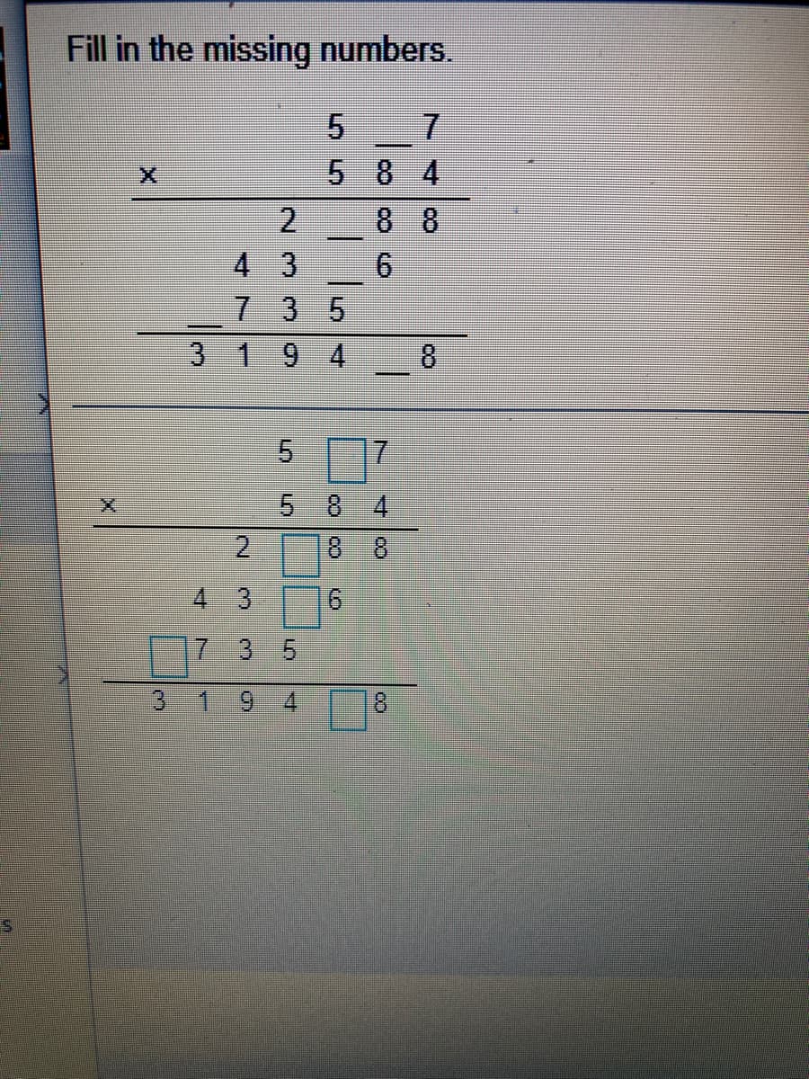 Fill in the missing numbers.
5.
8 4
2
8 8
4 3
7 3
3 19
4
8
57
5 8
4
8.
8.
4 3
7 3 5
3 1
9.
Lo マ
6.
2.
