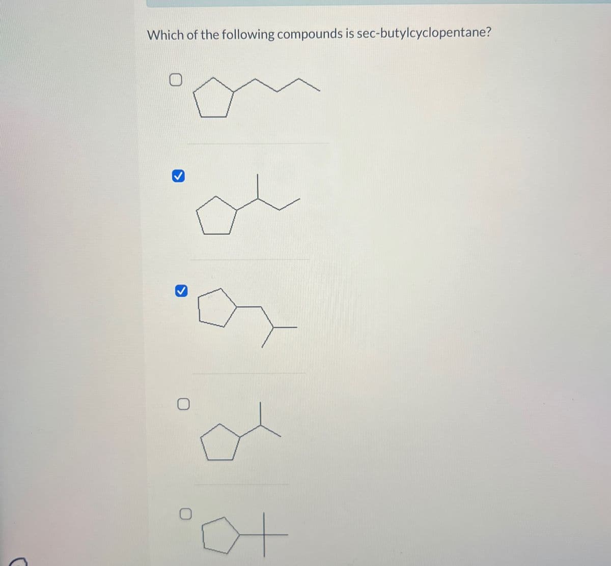 Which of the following compounds is sec-butylcyclopentane?