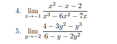 22 – x – 2
х —
4. lim
-1 г3 — 622-7г
4- 3у? — уз
5. lim
у-2 6 — у — 2у?
