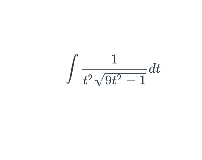 1
t² √9t² - 1
SPV
dt