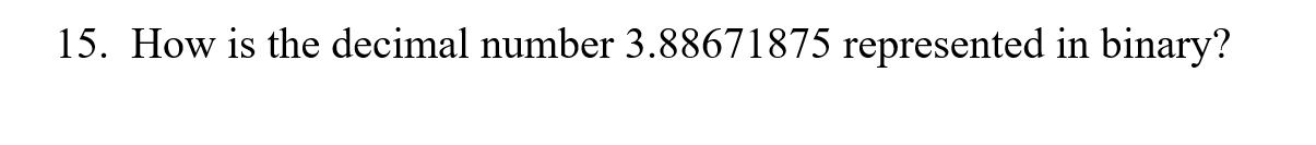 How is the decimal number 3.88671875 represented in binary?
