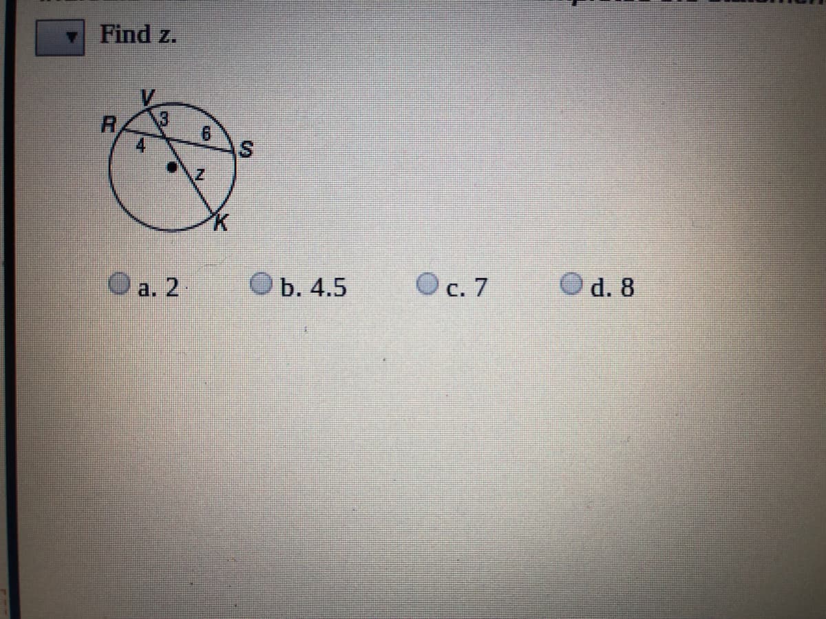 Find z.
A,
3
O a. 2
O c. 7
d. 8
b. 4.5
