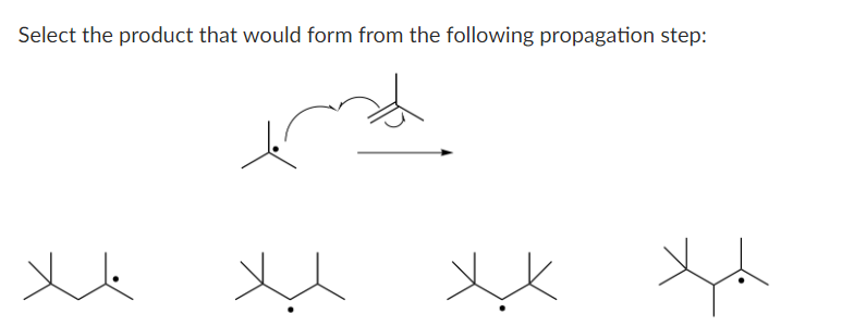 Select the product that would form from the following propagation step:
ind
xx