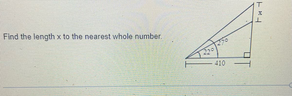 Find the length x to the nearest whole number.
20
410