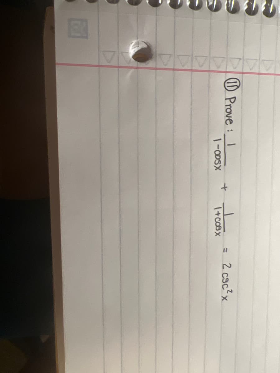 Prove: I
|—CDSX
+
1+COBX
=
2 csc²x