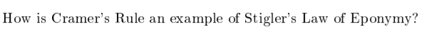 How is Cramer's Rule an
example of Stigler's Law of Eponymy?
