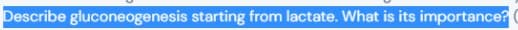 Describe gluconeogenesis starting from lactate. What is its importance?