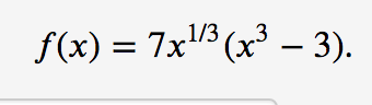 f(x) = 7x (x³
– 3).
