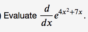 d Ax?+7x .
Evaluate
dx
