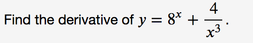 Find the derivative of y = 8* +
x3
4
