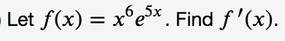 65x
Let f(x) = x°e*. Find f '(x).
