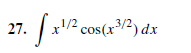 27.
|x2 cos(x/2) dx
