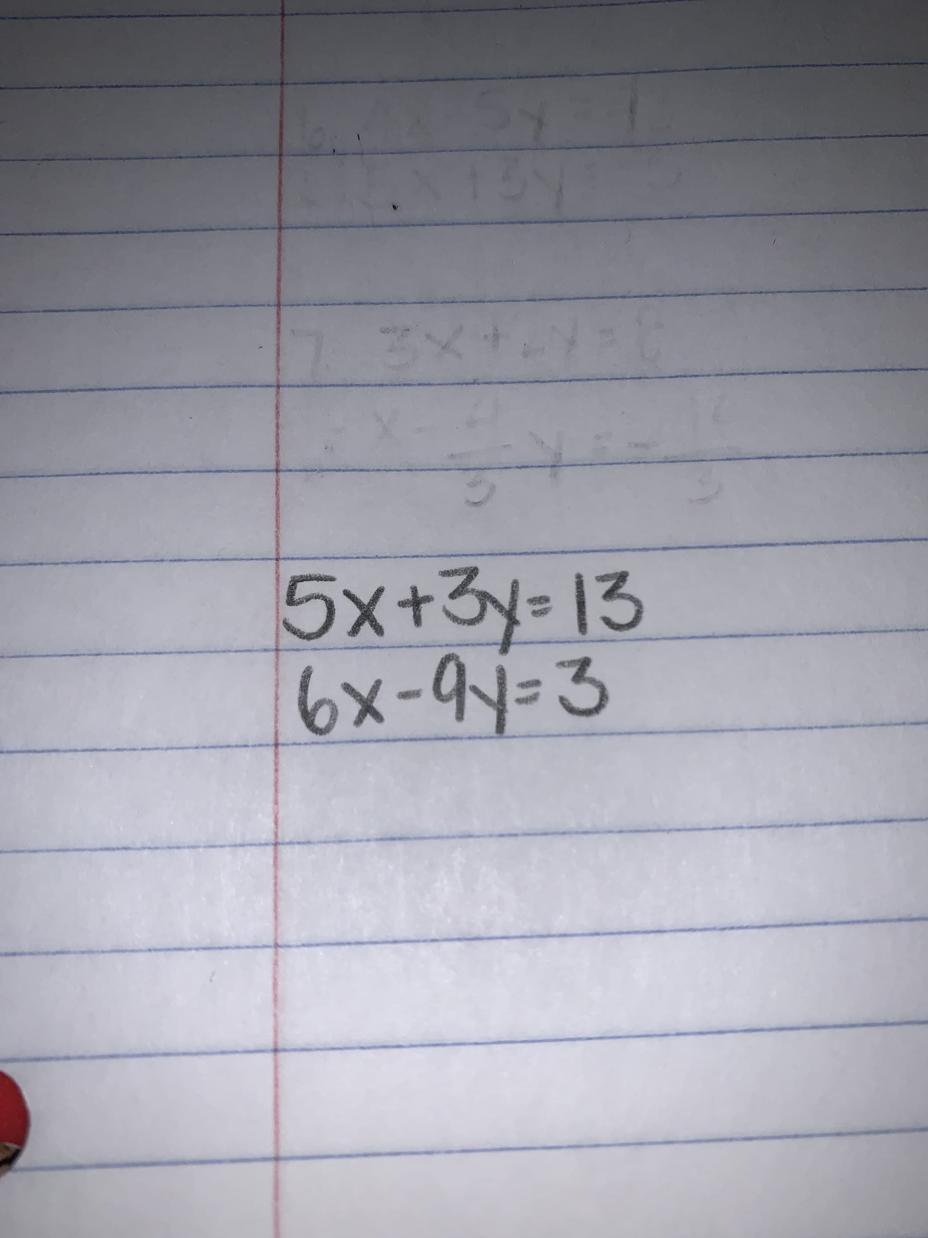 5x+3y= 13
6x-9=3
