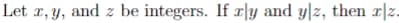 Let x, y, and z be integers. If zly and y|z, then r|z.