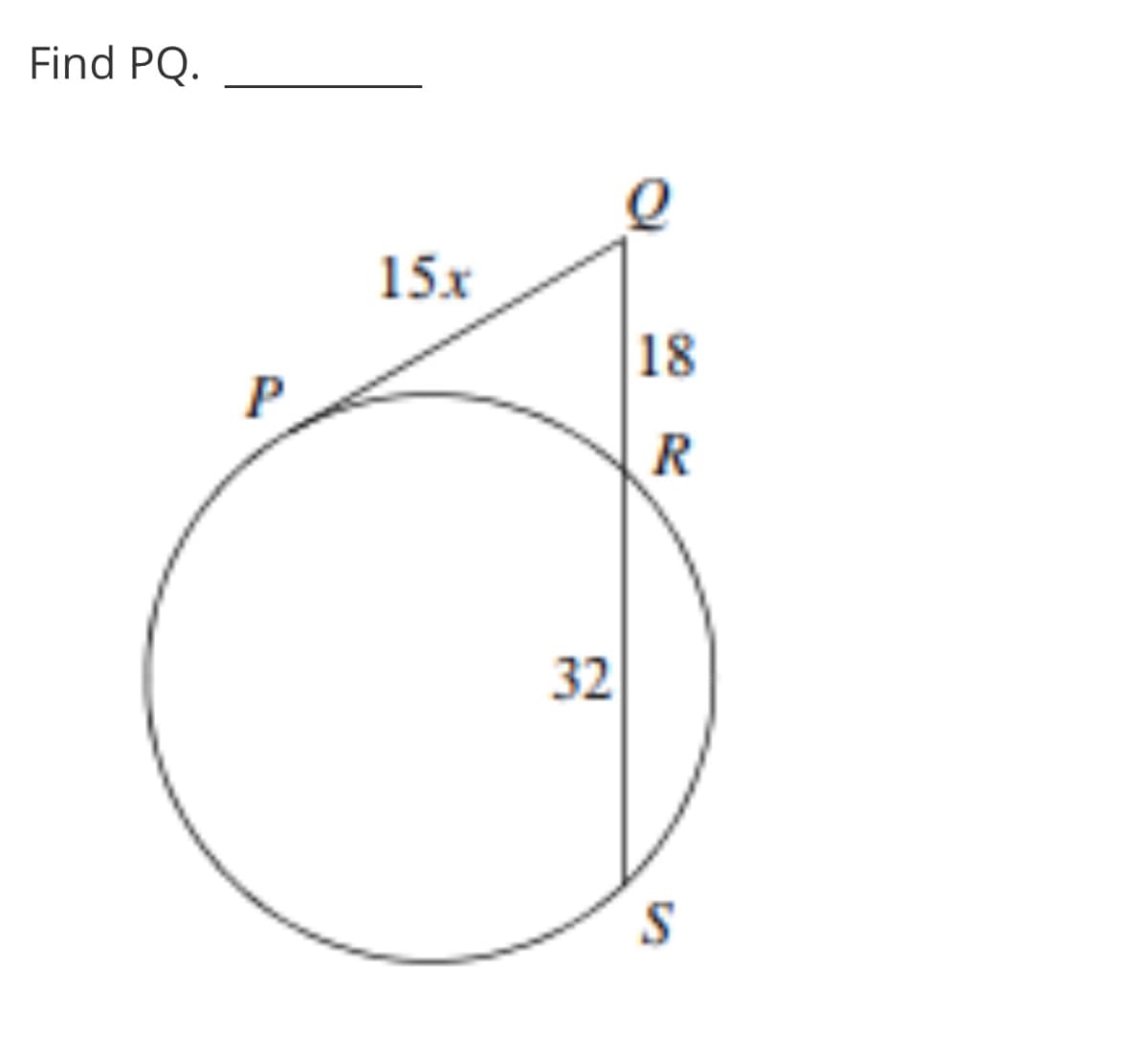 Find PQ.
15x
18
R
32
