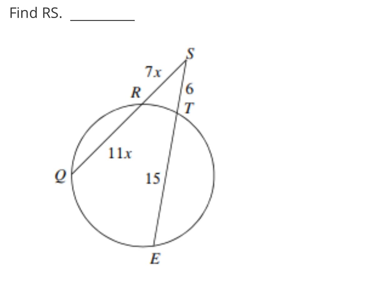 Find RS.
7x
R
9.
T
11x
15
E
