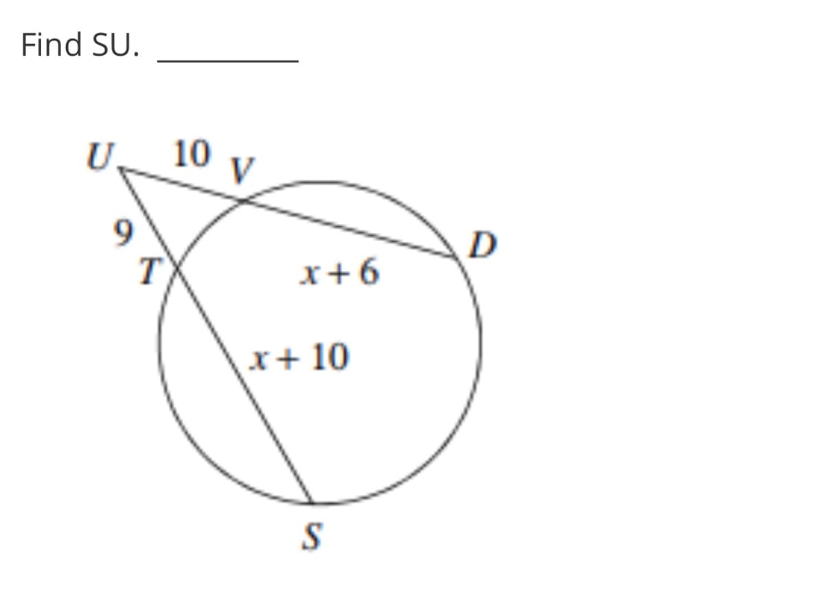 Find SU.
U.
10 v
T
x+6
x+ 10
