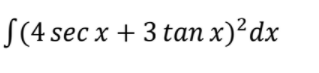 J(4 sec x + 3 taап x)?dx
