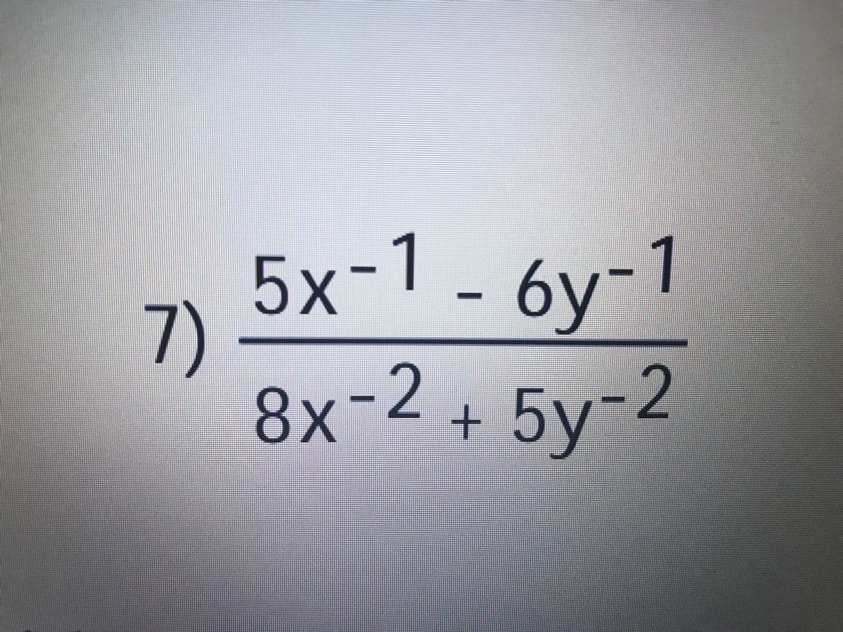 5x-1 -
8x-2+ 5y-2
7)
6y-1
