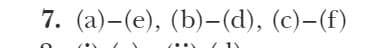 7. (а)-(е), ()— (d), (с)-(f)
