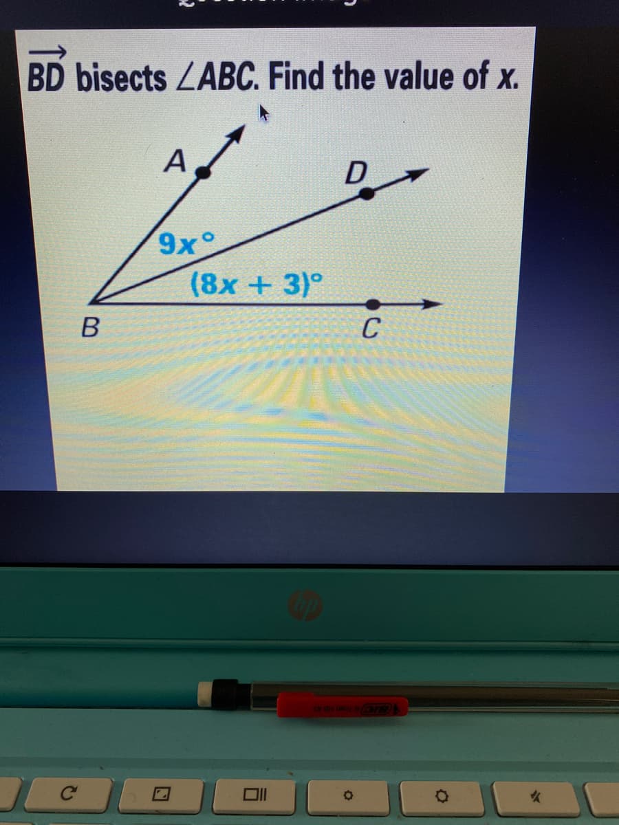 BD bisects ZABC. Find the value of x.
A
9x°
(8x +3)°
