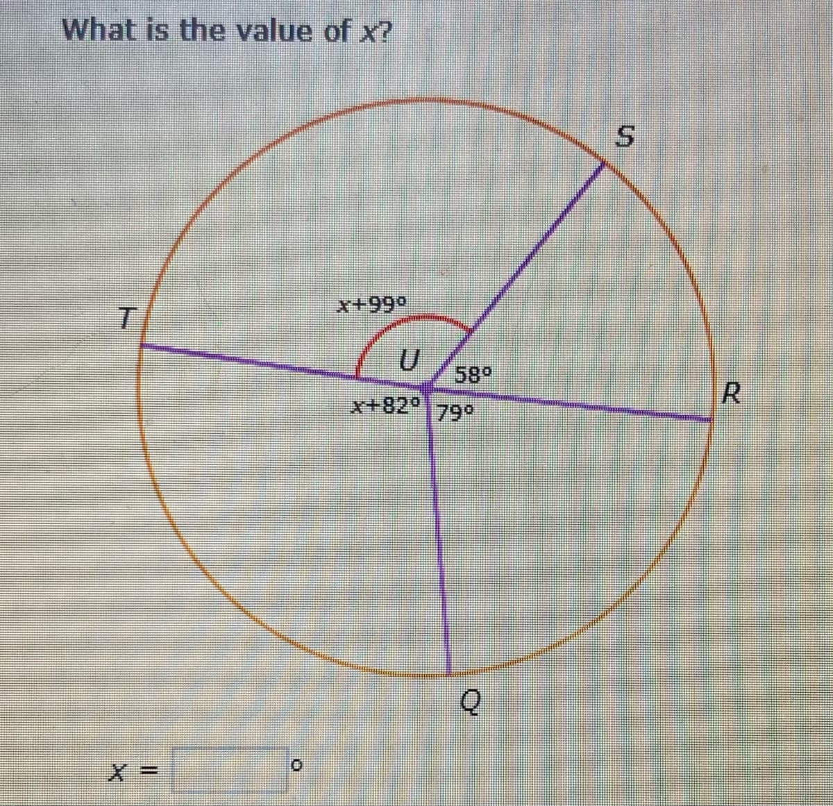 What is the value of x?
X+99⁰
0
58°
x+82° 79°
Q
S
