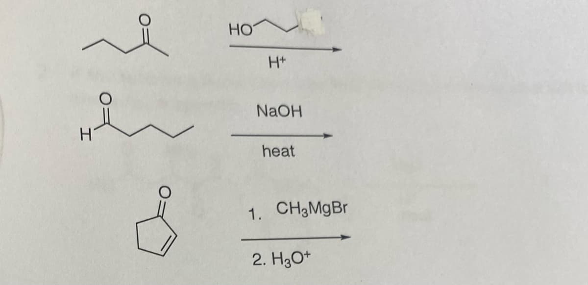 요
HO
H*
NaOH
heat
1. CH3MgBr
2. H3O+