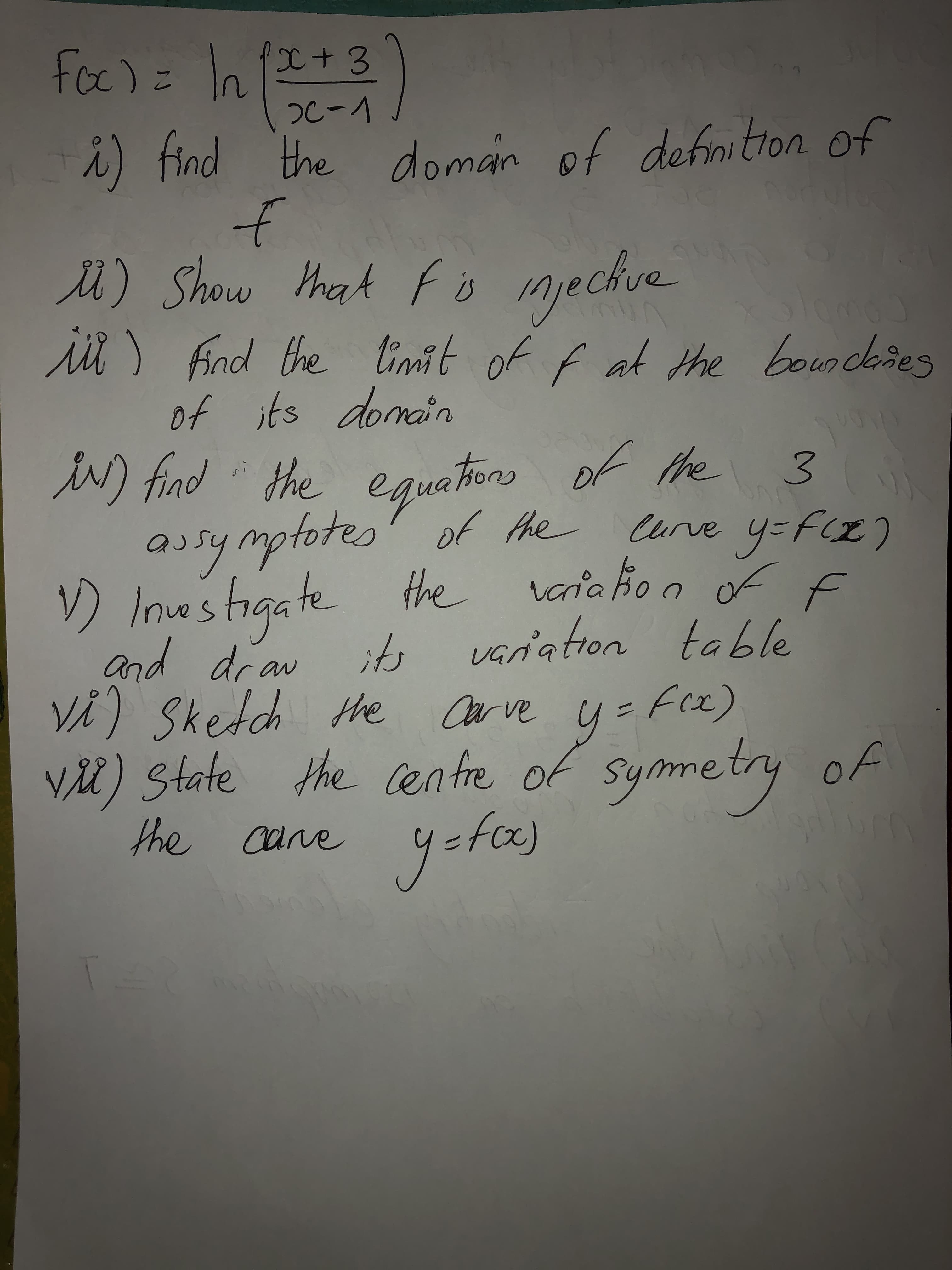 foc)= lo pI+3
2C-1
i) find the
doman of definition of
u) Show that f ö injechve
it) find the tinit of f at the boundenes
of its domain
chre
