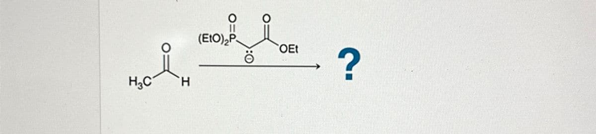 H₂C
H
(EtO)₂P.
Ö
OEt
-?