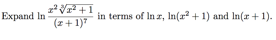 x2 Vx2 + 1
Expand In
in terms of In x, In(x² + 1) and In(x +1).
(x + 1)7
