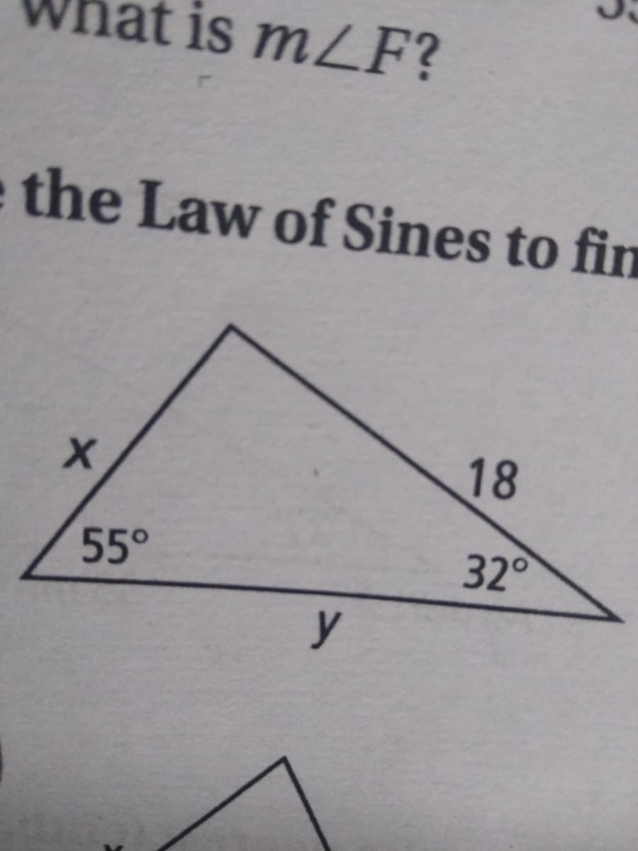 at is mZF?
the Law of Sines to fin
18
55°
32°
y
