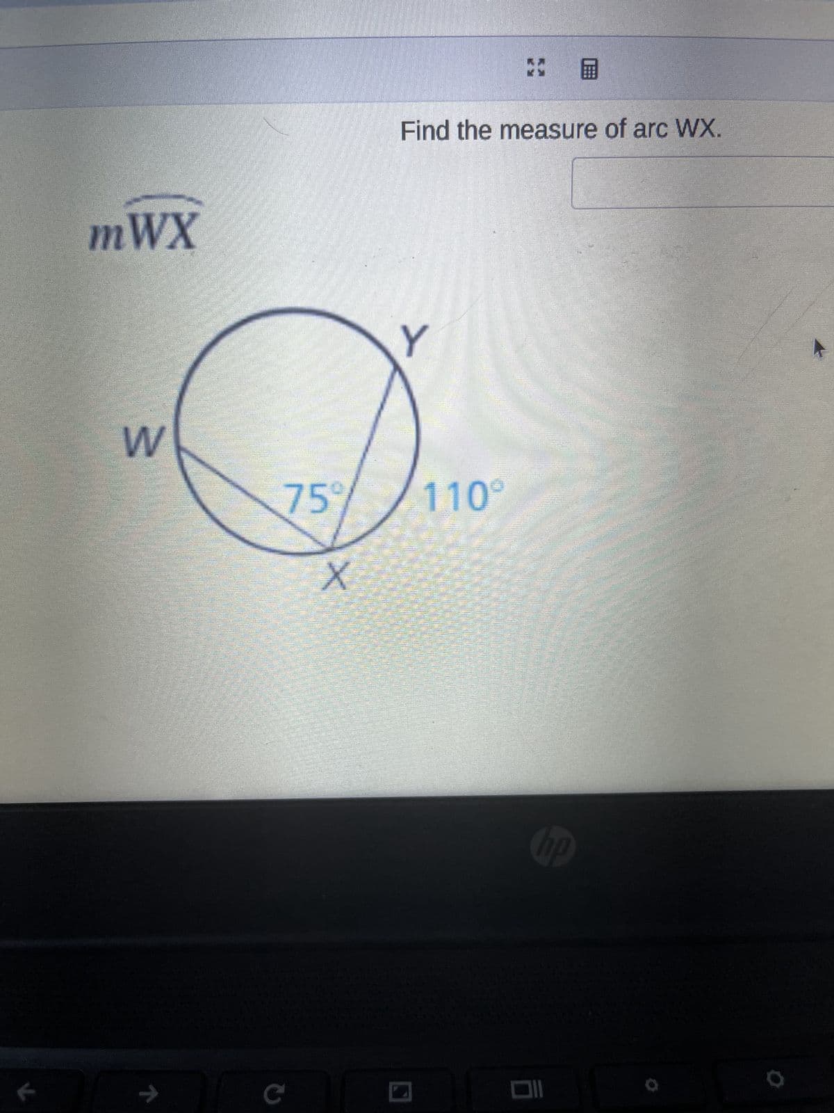 ### Measuring Arc Lengths in Circles

**Problem:** Find the measure of arc WX.

**Diagram Explanation:**
The diagram consists of a circle with three points labeled W, X, and Y on its circumference. Two angles are marked inside the circle, one at 75° between points W, X, and another point. The other angle is marked as 110° between points Y, X, and another point.

### Concepts and Steps:

1. **Understanding the Circle:**
   - A circle has 360 degrees.
   - Arcs in a circle can be measured in degrees, which is a part of the total 360 degrees of the entire circle.

2. **Angles and Arcs Relationship:**
   - The angle at the center of the circle is called the central angle.
   - The measure of an arc is equal to the measure of its central angle.

3. **Calculation:**
   - The angles provided are inside the circle.
   - To find the measure of arc WX, observe that it is opposite to an angle provided.
   - The sum of the angles in a circle around a point is 360°.

### Solution:
Given angles ∠YXW = 75° and ∠XWY = 110°,

- These angles are inside the circle, and together with the angles we are going to find.

To find the measure of arc WX, subtract from 360°:

\[ 360° - (75° + 110°) = 360° - 185° = 175° \]

Thus, the measure of arc WX is 175°.

### Conclusion:
The measure of arc WX is 175 degrees.

This method of measuring arc lengths is fundamental in geometry, specifically in topics involving circles and their properties. Understanding how to find arc lengths using given angles is crucial for solving more complex geometric problems.