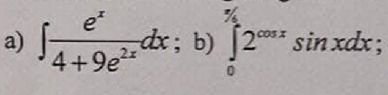 a)
e²
4+9e²
I
dx; b) [2*sinxdx;
0