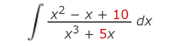 x2 - x + 10
x3 + 5x
dx
