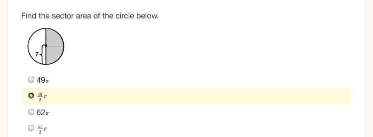 Find the sector area of the circle below.
49x
49
62
