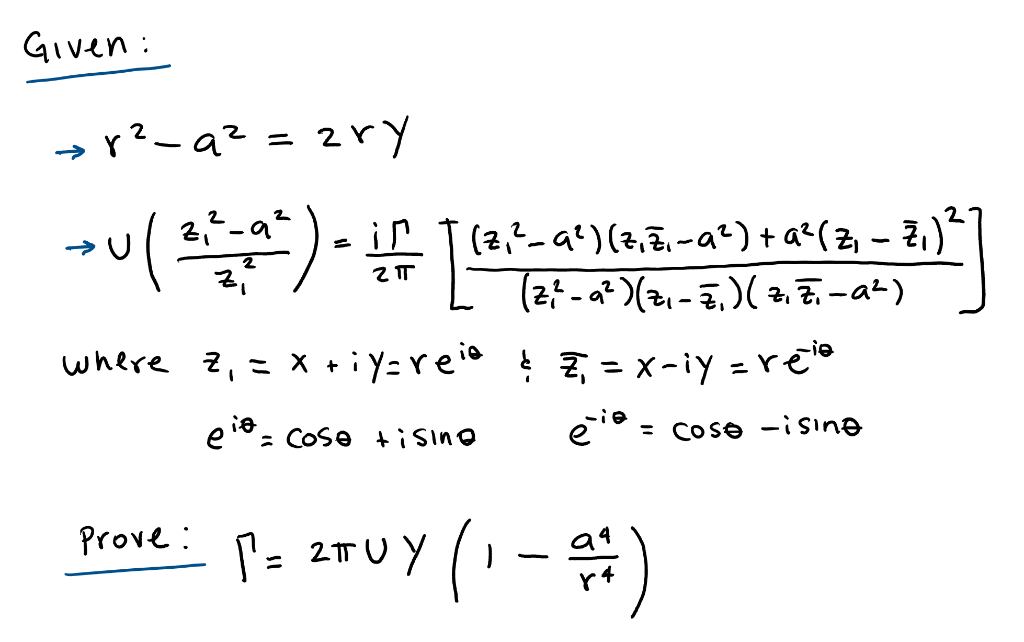 Given:
→ r?-q² = 2ry
2
2,--a
(24 - a* )(2, - ,)( 2, 7,-a+)
where 2, = x + iY=reio ! z = x-iy = re°
%3D
e": Cose ti sine
e = cose -isıng
Prove:
2TUY (
94
%3D
