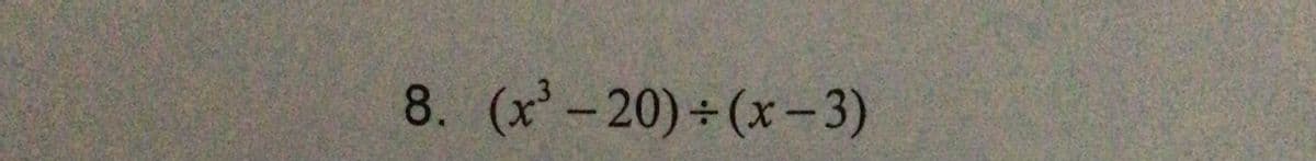 8. (x'-20)+(x-3)
