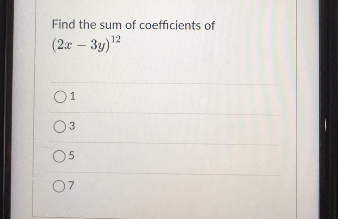 Find the sum of coefficients of
12
1
3
07
