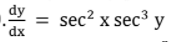 sec² x sec³ y
%3D
dx
