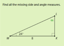 Find all the missing side and angle measures.
66
24
M
8.
K
