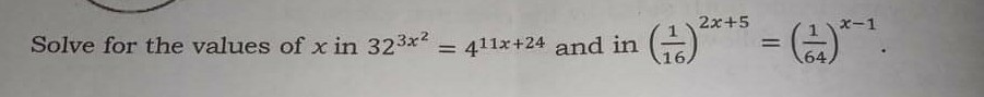 2x+5
x-1
Solve for the values of x in 323x2 = 411x+24 and in ()
%3D
%3D
