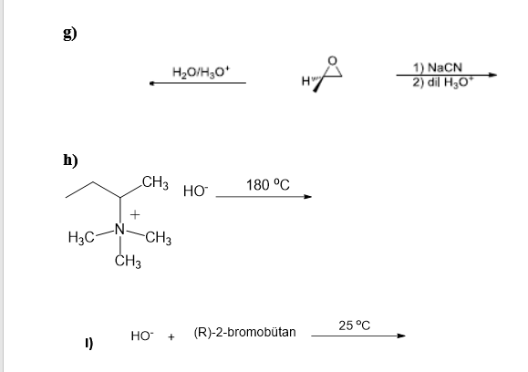 (E
1) NaCN
2) dil H3O*
H2O/H;0*
CH3
180 °C
HO
H3C-
ČH3
-CH3
25 °C
HO +
(R)-2-bromobütan
1)
