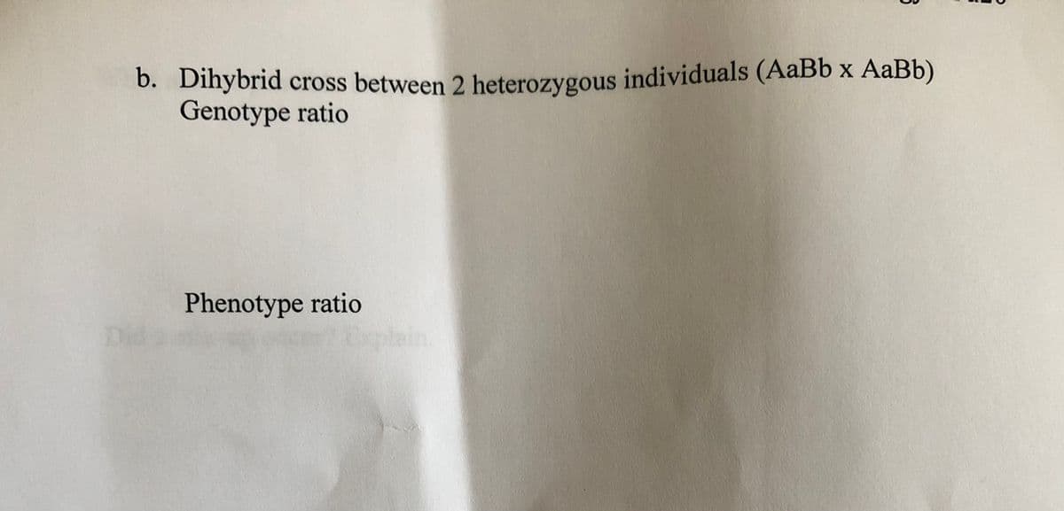 b. Dihybrid cross between 2 heterozygous individuals (AaBb x AaBb)
Genotype ratio
Phenotype ratio
lain
id
