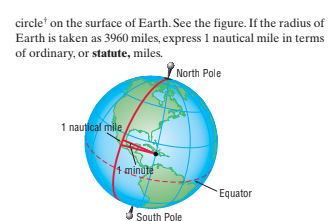 circle' on the surface of Earth. See the figure. If the radius of
Earth is taken as 3960 miles, express 1 nautical mile in terms
of ordinary, or statute, miles.
Y North Pole
1 nautical mile
1 minute
Equator
South Pole
