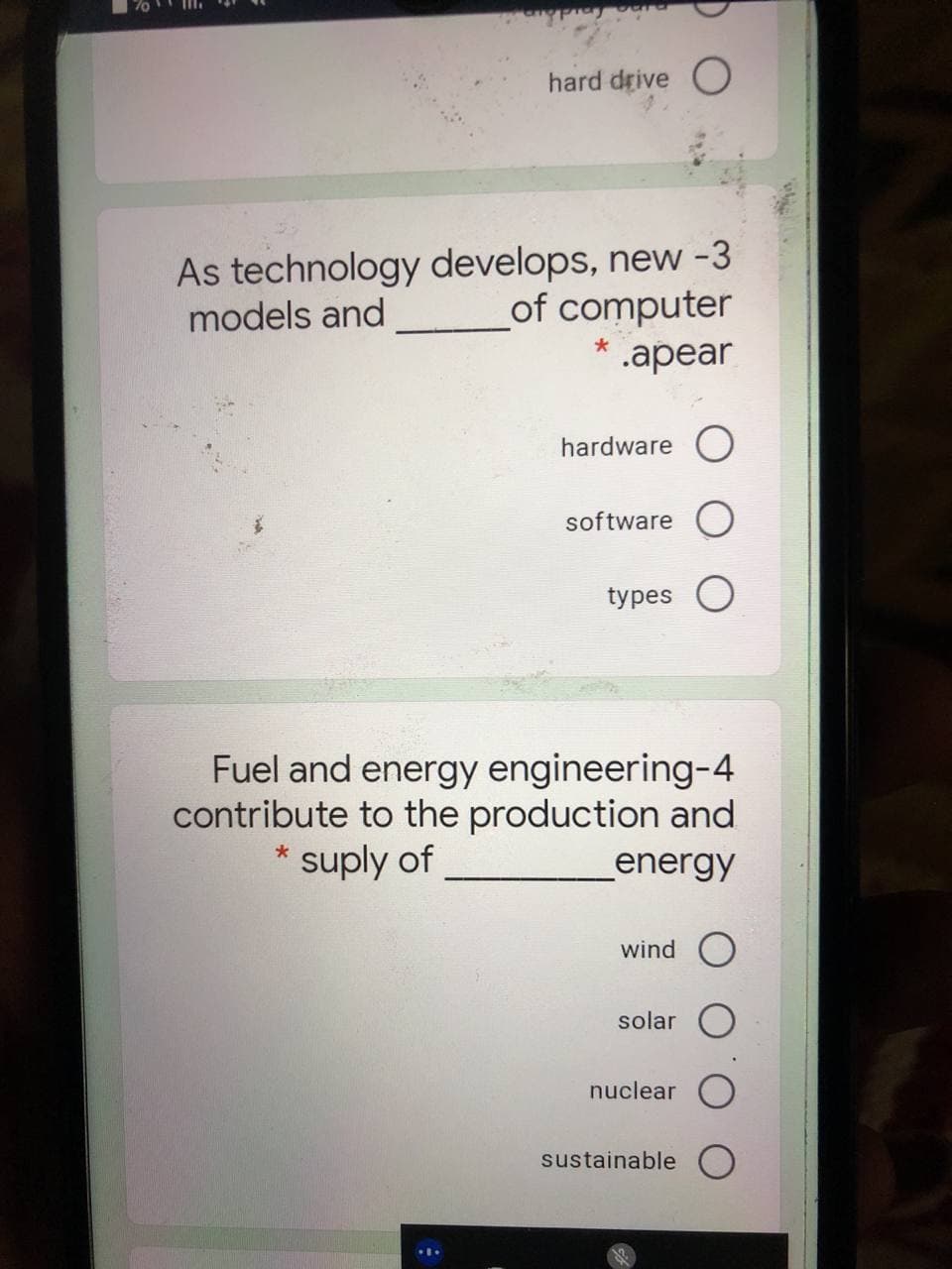 hard drive O
As technology develops, new -3
models and
_of computer
.apear
hardware
software
types O
Fuel and energy engineering-4
contribute to the production and
* suply of
energy
wind
solar
nuclear
sustainable
