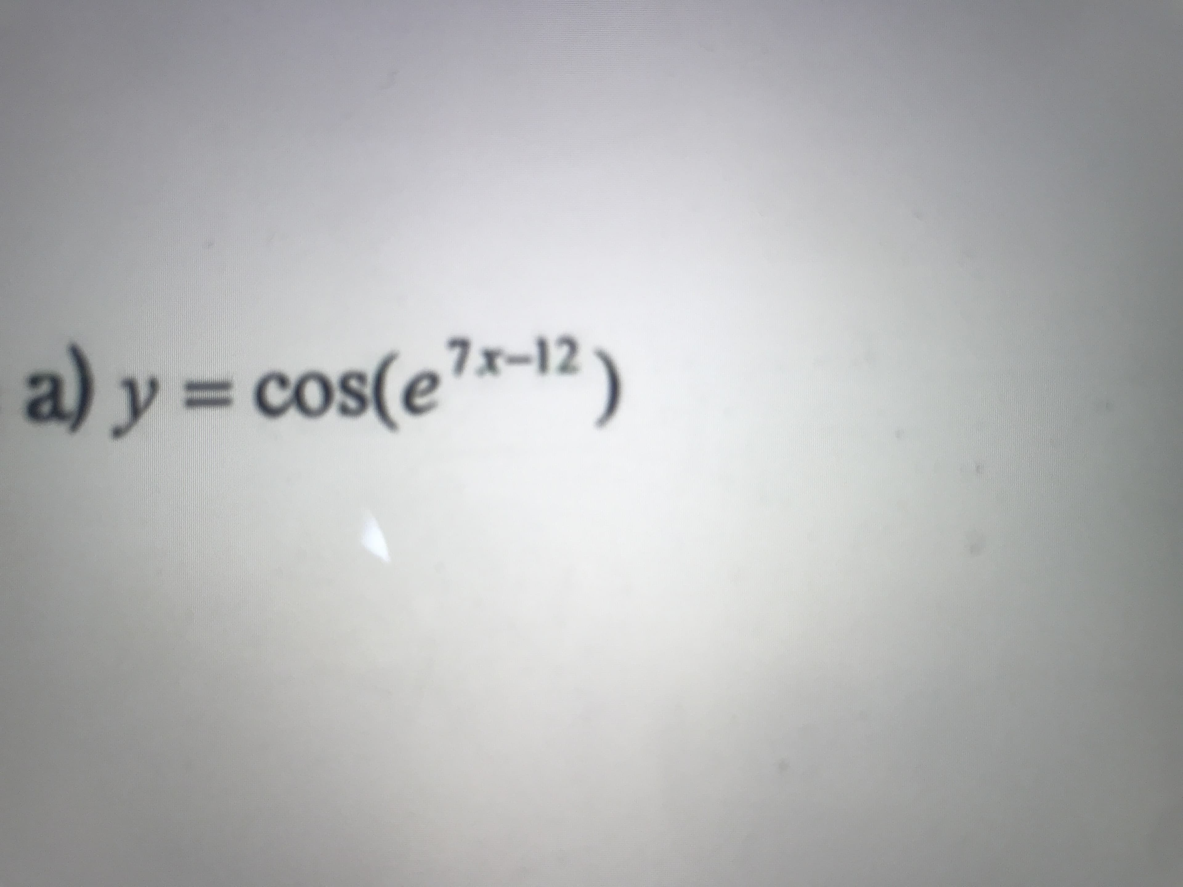 y= cos(e-12)
