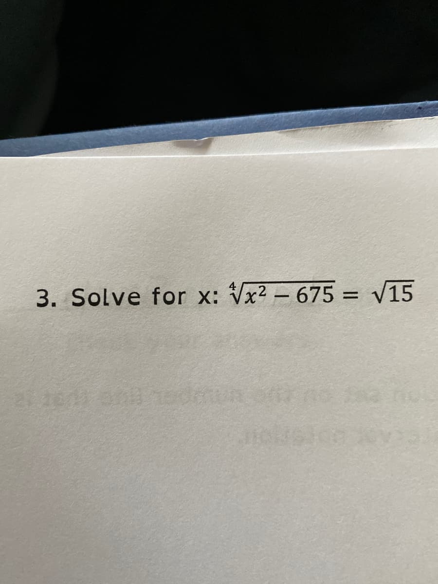 3. Solve for x: Vx? – 675 =
%D
