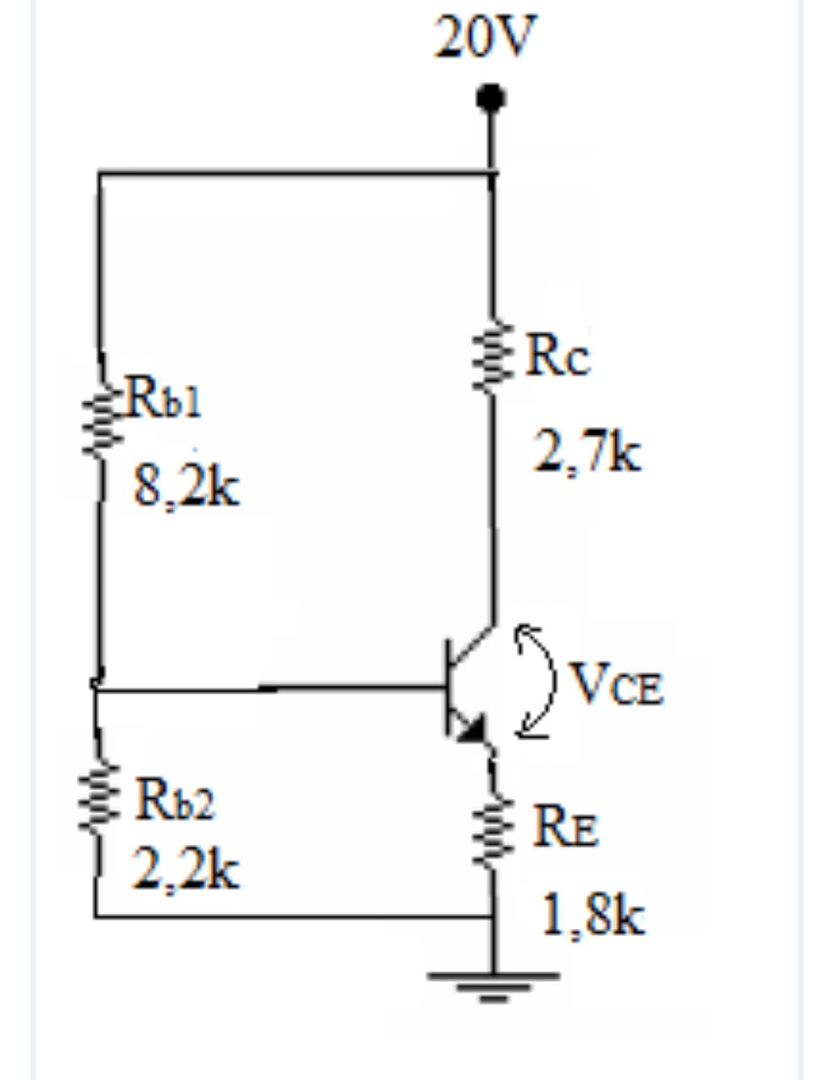 20V
Rc
Rb1
2,7k
8,2k
VCE
Rb2
2,2k
RE
1,8k
