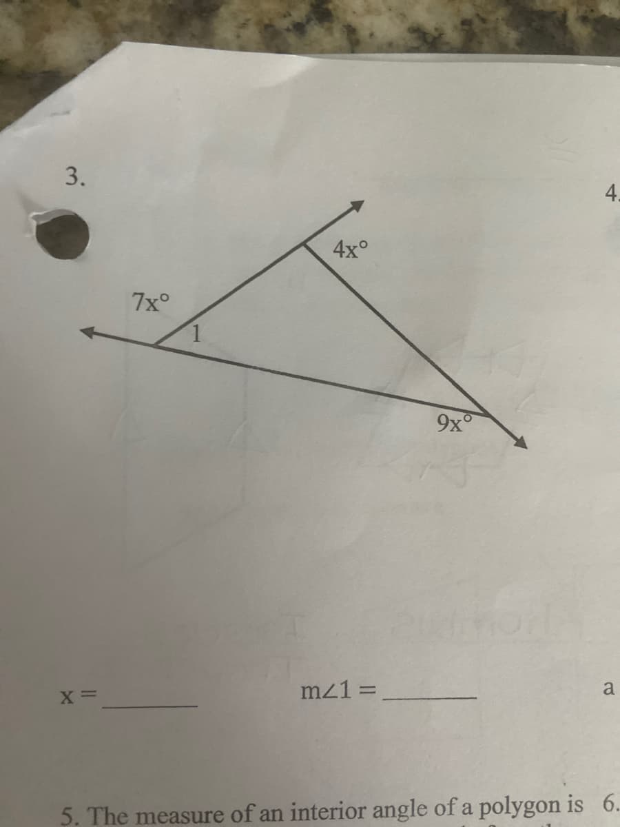 3.
7x°
1
4x0
9x°
4.
X =
mz1 =
a
5. The measure of an interior angle of a polygon is 6.